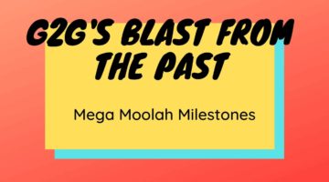 Blast from the past Mega Moolah Milestones