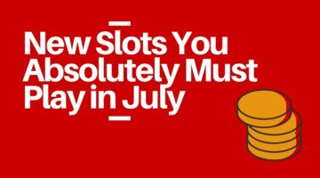 New Slot Machine Releases July 2020